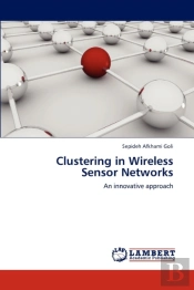 Clustering In Wireless Sensor Networks