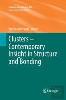 Clusters Â€“ Contemporary Insight In Structure And Bonding