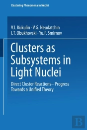 Clusters As Subsystems In Light Nuclei