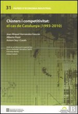 Bertrand.pt - Clústers I Competitivitat: El Cas De Catalunya (1993-2010)
