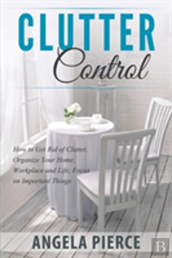 Bertrand.pt - Clutter Control: How To Get Rid Of Clutt
