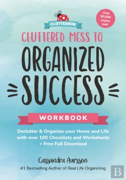 Bertrand.pt - Cluttered Mess To Organized Success Workbook