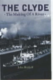 Clyde The The Making Of A River