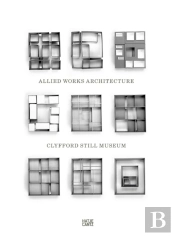 Clyfford Still Museum: Allied Works Architecture