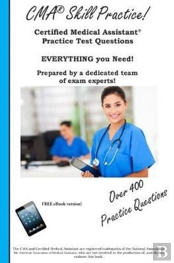 Bertrand.pt - Cma Skill Practice! Practice Test Questions For The Certified Medical Assistant Test
