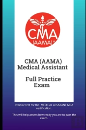 Cma(Aama) Medical Assistant Full Practice Exam