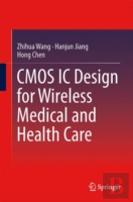 Cmos Ic Design For Wireless Medical And Health Care