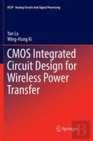 Cmos Integrated Circuit Design For Wireless Power Transfer