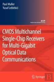 Cmos Multichannel Single-Chip Receivers For Multi-Gigabit Optical Data Communications