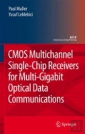 Cmos Multichannel Single-Chip Receivers For Multi-Gigabit Optical Data Communications