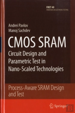 Bertrand.pt - Cmos Sram Circuit Design And Parametric Test In Nano-Scaled Technologies