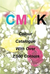 Cmyk Quick Pick Colour Catalogue With Over 2500 Colours