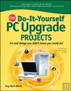 Bertrand.pt - Cnet Do-It-Yourself Pc Upgrade Projects