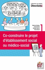 Co-Construire Le Projet D'Établissement Social Ou Médico-Social