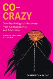 Co-Crazy : One Psychologist'S Recovery F