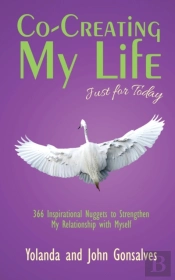 Co-Creating My Life : Just For Today