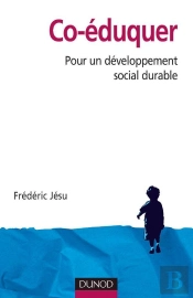Co-Éduquer - Pour Un Développement Social Durable : Pour Un Développement Social Durable