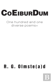 Co Eibur Dum: 101+ Sundry Poems