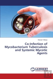 Co-Infection Of Mycobacterium Tuberculosis And Systemic Mycotic Agents