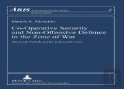 Co-Operative Security And Non-Offensive Defence In The Zone Of War