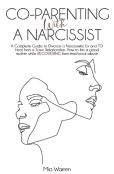 Co-Parenting With A Narcissist