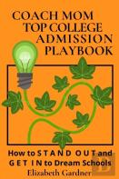 Coach Mom Top College Admission Playbook