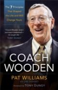 Coach Wooden Â€“ The 7 Principles That Shaped His Life And Will Change Yours