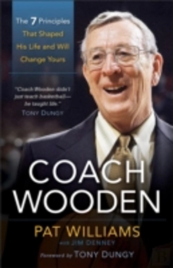 Bertrand.pt - Coach Wooden Â€“ The 7 Principles That Shaped His Life And Will Change Yours
