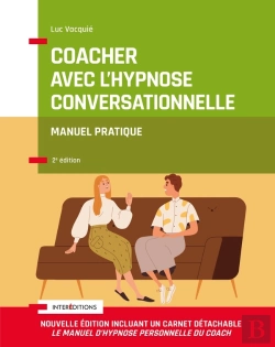 Bertrand.pt - Coacher Avec L'Hypnose Conversationnelle : Avec La Synergie Ios/Pnl (2e Édition)