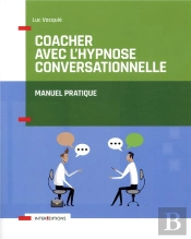 Coacher Avec L'Hypnose Conversationnelle