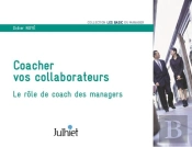 Coacher Vos Collaborateurs ; Le Rôle De Coach Des Managers (3e Édition)