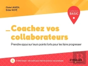 Coachez Vos Collaborateurs ; Prendre Appui Sur Leurs Points Forts Pour Les Faire Progresser