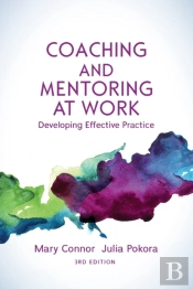 Coaching And Mentoring At Work: Developing Effective Practice