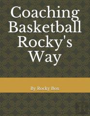Coaching Basketball Rocky'S Way