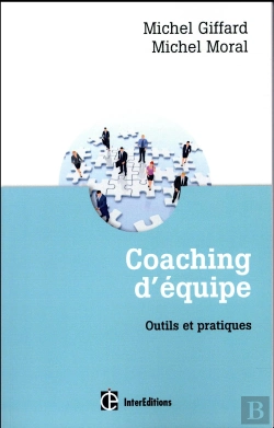 Bertrand.pt - Coaching D'Equipe - 3e Ed. - Outils Et Pratiques