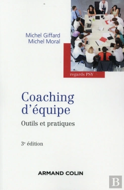 Bertrand.pt - Coaching D'Équipe ; Outils Et Pratiques (3e Édition)