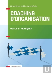 Coaching D'Organisation : Outils Et Pratiques (3e Édition)
