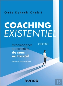 Bertrand.pt - Coaching Existentiel : Accompagner La Recherche De Sens Au Travail (2e Édition)