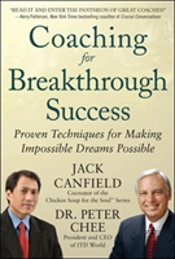 Coaching For Breakthrough Success: Proven Techniques For Making Impossible Dreams Possible
