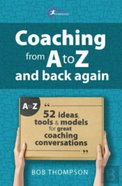 Coaching From A To Z And Back Again