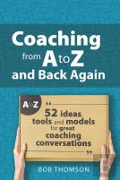 Coaching From A To Z And Back Again