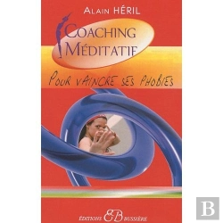 Bertrand.pt - Coaching Méditatif ; Vaincre Ses Phobies