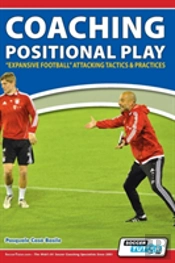 Coaching Positional Play - ''Expansive Football'' Attacking Tactics & Practices