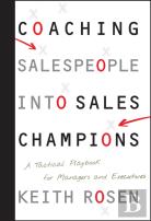 Coaching Salespeople Into Sales Champions