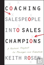 Coaching Salespeople Into Sales Champions