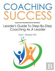 Coaching Success:  Guide And Workbook
