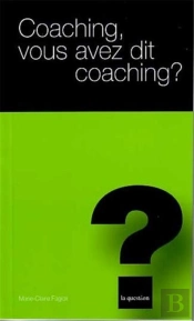 Coaching Vous Avez Dit Coaching ? T.16