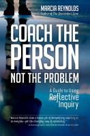 Coach'S Guide To Reflective Inquiry