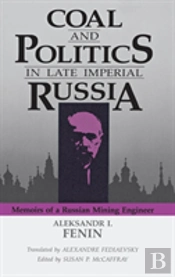 Coal And Politics In Late Imperial Russia