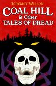 Coal Hill & Other Tales Of Dread